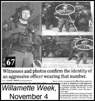 image of Nov 4, 2020, Willamette Week article Witness and 
photos confirm the identity of an aggressive officer wearing that number