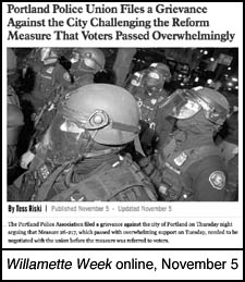 image of Nov 5, 2020, Willamette Week article Portland Police 
Union Files a Grievance Against the City CHallenging the Reform Measure That Voters Passed 
Overwhelmingly