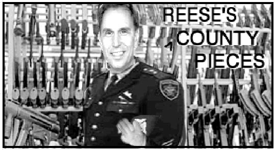 [graphic of Sheriff Reese stating Reeses 
County Pieces]