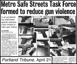 [image of Portland Tribune article titled Metro Safe 
Streets Task Force formed to reduce gun violence]
